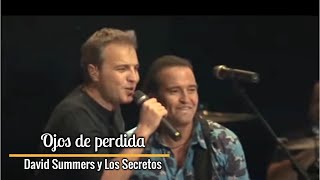 Video thumbnail of "David Summers & Los Secretos (Directo) "Ojos de perdida" 2008"