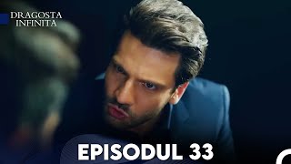 Dragoste Infinita - Episodul Lungă 33 (Cu Subtitrare in Română) | Kara Sevda