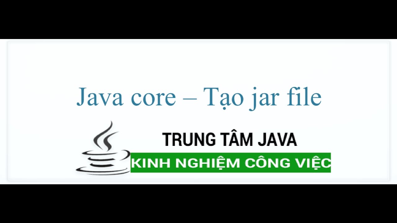 Java Cơ Bản -  Tạo Jar File Để Cài Đặt Và Chạy Ở Máy Khác Trong Java