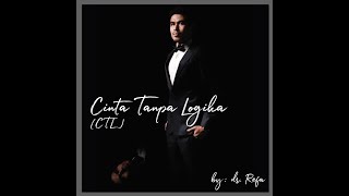 Cinta Tanpa Logika (CTL) - dr. Refa
