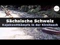 Reportage: Kajakwettkämpfe in der Kirnitzsch ~ Sächsische Schweiz