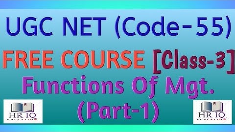 Functions Of Management || Part-1 || UGC NET Code-55 || HRM || Labour Welfare