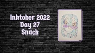 Inktober 2022 - Day 27 - Snack