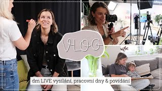 VLOG | dm LIVE, pracovní dny & povídání | kamčalinda