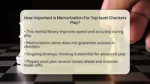 How Important Is Memorization For Top-level Checkers Play? - The Board Game Xpert
