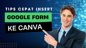 Cara Memasukkan Google Form ke Canva