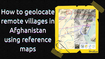 How to geolocate remote villages in Afghanistan using reference maps | OSINT & GEOINT Tutorial