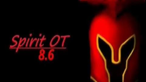 Spirit OT Server 8.6 Tibia