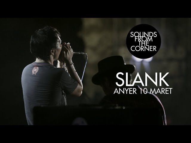 Slank - Anyer 10 Maret | Sounds From The Corner Live #21 class=