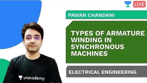 Types of Armature Winding in Synchronous Machines | EE | Pawan Chandani