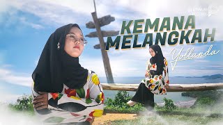 Yollanda - Kemana Melangkah (Official Music Video)