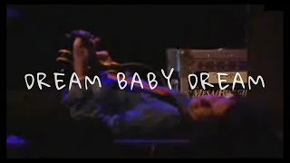 the tears / dream baby dream