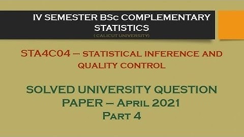 IV BSC COMPLEMENTARY STATISTICS SOLVED QUESTION PAPER (APRIL 2021) - PART4