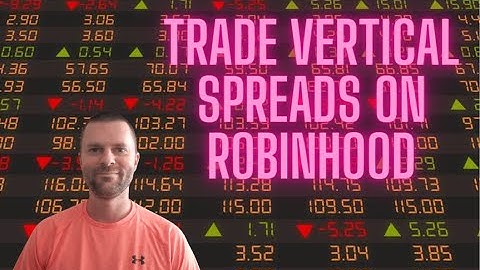 Join Robinhood - How to trade vertical spreads