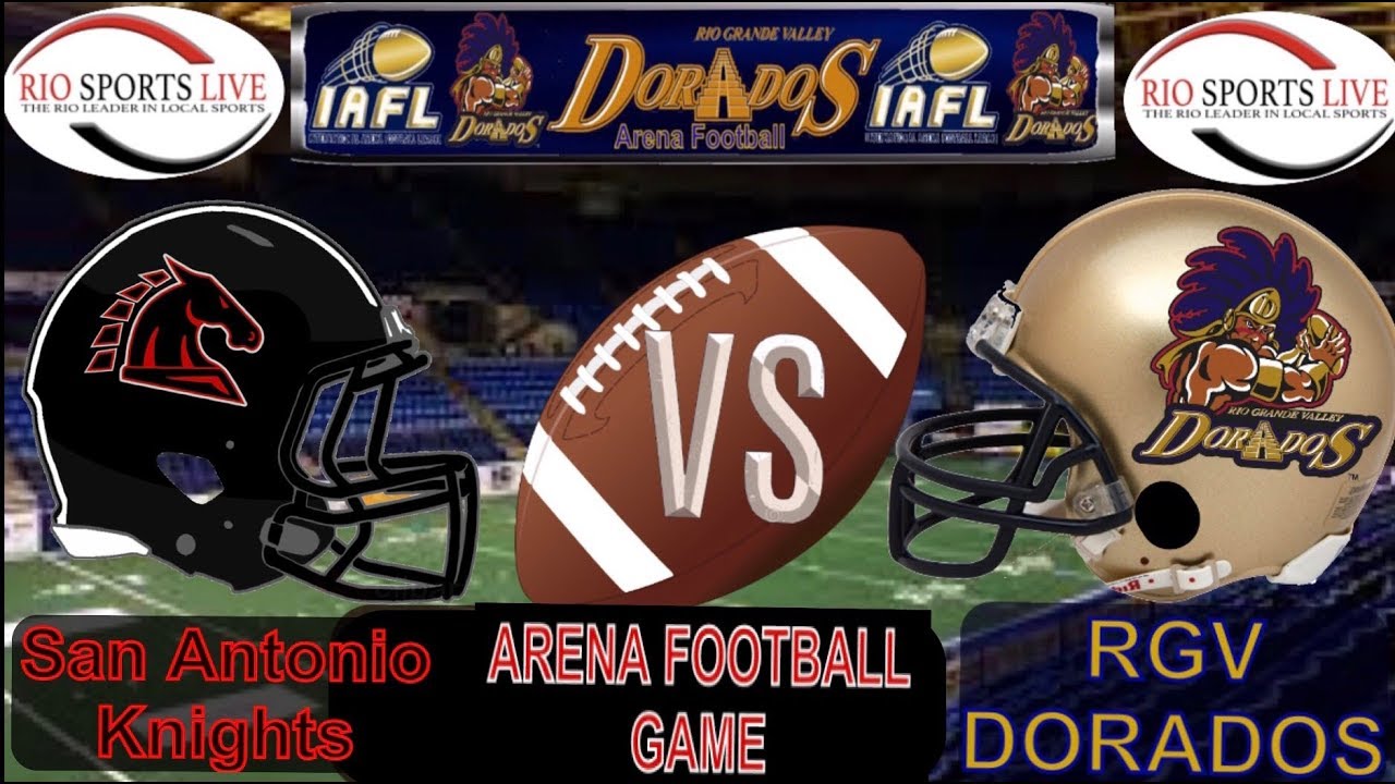 San Antonio Knights vs RGV Dorados IAFL Regular Season May 5 2019