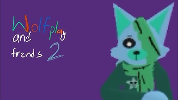 Wolfplay and friends 2 full gameplay 