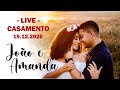 Live Casamento João e Amanda