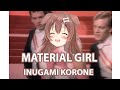 Material Girl - Inugami Korone Material Doggo (Hololive Engsub)