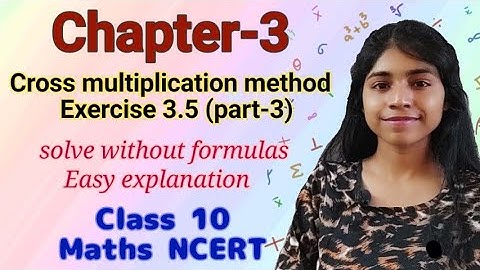 Ch- 3 Ex-3.5 pt-3 | Class 10 Maths | CBSE NCERT | Math Connexion | Cross multiplication Word problem
