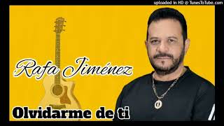 Rafa Jimenez  - Olvidarme De Ti