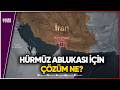 İran - ABD Birlikte Hürmüz'ü İşletir Mi?