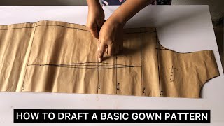 DIY: Basic Gown Pattern | how to cut | draft dress pattern properly