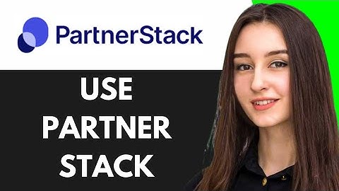 HOW TO USE PARTNERSTACK 2025 | STEP BY STEP