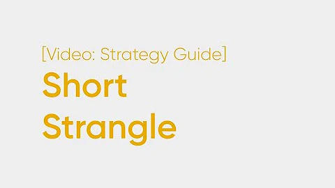 The Short Strangle Strategy Explained