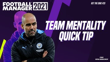 FM21 TEAM MENTALITY QUICK TIP