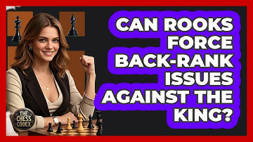 Can Rooks Force Back-Rank Issues Against The King?