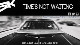 Video thumbnail of "Stellar Kart: Time's Not Waiting (Audio)"