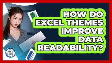 How Do Excel Themes Improve Data Readability? - Docs and Sheets Pro
