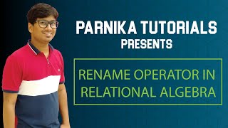 L 21: Rename operator in relational algebra | Rename operator in DBMS