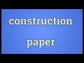 Construction paper meaning