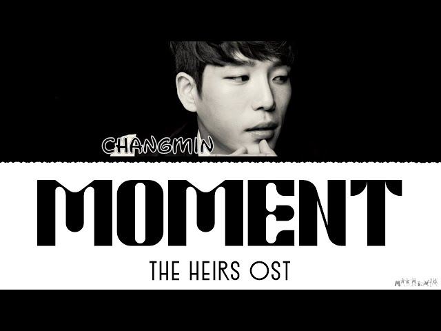 Lee Changmin - Moment - Lyrics (The Heirs OST) class=