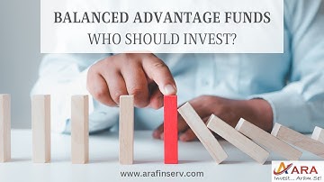 Balanced Advantage Funds or Dynamic Asset Allocation Funds! Should you invest?