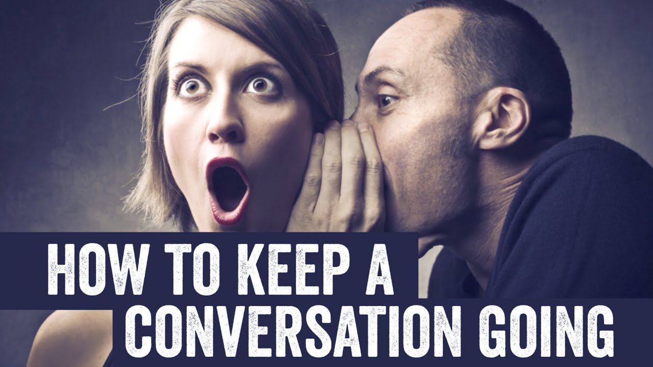 How To Keep A Conversation Going / English Esl How To Keep A ...