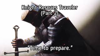 Knight Rescues Traveler (Part 2) ~ ASMR Roleplay