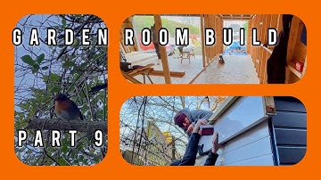 Garden Room Build - Part 9
