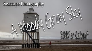 Moody Grey Sky's - Landscape/Seascape Photography