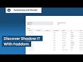 🔍 Discover Shadow IT with Faddom | Faddom Academy