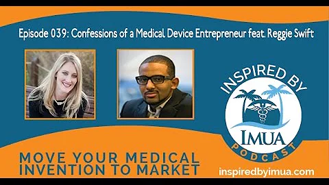 039 Confessions of a Medical Device Entrepreneur f...