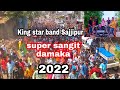 King star band sajjipur  super sangit damaka song2022at aasta  aravin padvi