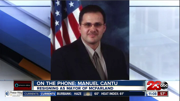 McFarland Mayor Manuel Cantu to resign