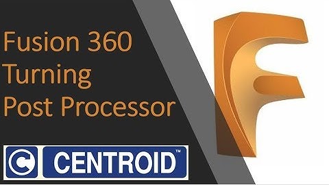 Fusion 360 Turning Post Processor for Centroid
