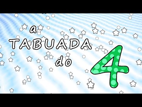 Tabuada do 4 - Tabuada do QUATRO - Ouvindo e Aprendendo a tabuada de Multiplicação