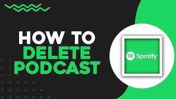 How To Delete Podcast from Spotify Library (Quick & Easy)