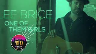 LEE BRICE - ONE OF THEM GIRLS 8D😇 | 🎧CONNECT HEADPHONES 🎧|