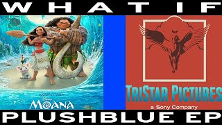 WHAT IF Moana was by TriStar