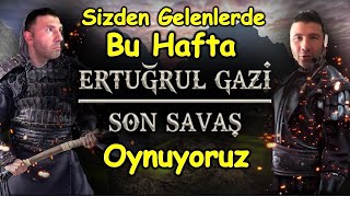 Sizden Gelenlerde Bu Hafta - Ertuğrul Gazi Son Savaş Oyununu oynuyoruz. screenshot 1